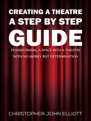 cover image of Creating a Theatre: A Step by Step Guide